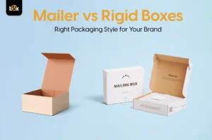 Mailer vs. Rigid Boxes: Right Packaging Style for Your Brand