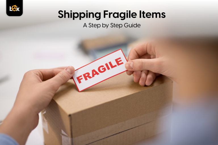 Shipping Fragile Items: A Step by Step Guide